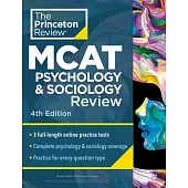 Princeton Review MCAT Psychology and Sociology Review, 4th Edition: Complete Behavioral Sciences Content Prep + Practice Tests