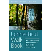 Connecticut Walk Book: The Complete Guide to Connecticut’s Blue-Blazed Trails