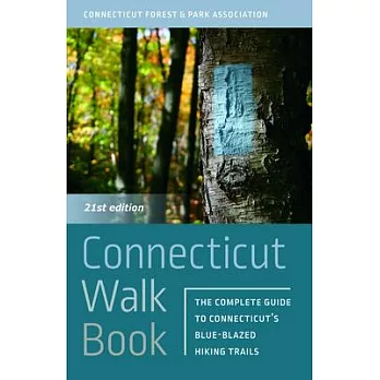 Connecticut Walk Book: The Complete Guide to Connecticut’s Blue-Blazed Trails