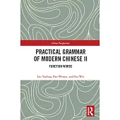 Practical Grammar of Modern Chinese II: Function Words