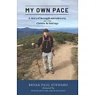 My Own Pace: A Story of Strength and Adversity on the Camino de Santiago