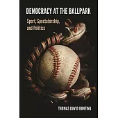 Democracy at the Ballpark
