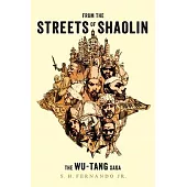 From the Streets of Shaolin: The Wu-Tang Saga