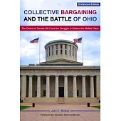 Collective Bargaining and the Battle for Ohio: The Defeat of Senate Bill 5 and the Struggle to Defend the Middle Class