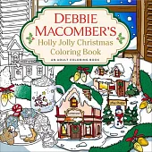 Debbie Macomber’s Holly Jolly Christmas Coloring Book: An Adult Coloring Book