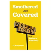 Smothered and Covered: Waffle House and the Southern Imaginary