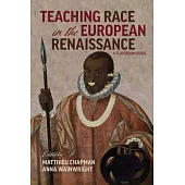 Race in the European Renaissance: A Classroom Guide