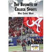 The Business of College Sports: Who Earns What