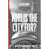 Who Is the City For?: Architecture, Equity, and the Public Realm in Chicago