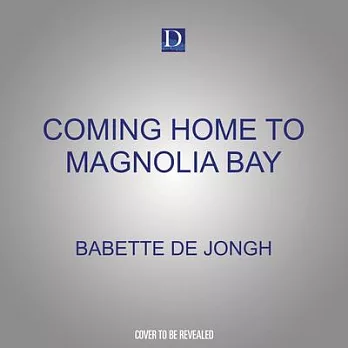Coming Home to Magnolia Bay
