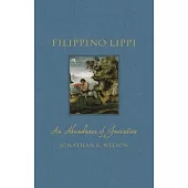 Filippino Lippi: An Abundance of Invention