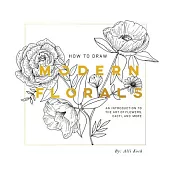 How to Draw Modern Florals (Mini): A Pocket-Sized Road Trip Edition