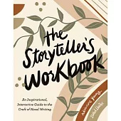 The Storyteller’s Workbook: An Inspirational, Interactive Guide to the Craft of Writing