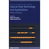 Optical Fiber Technology and Applications: Recent advances