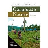 Corporate Nature: An Insider’s Ethnography of Global Conservation