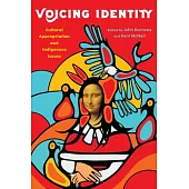 Voicing Identity: Cultural Appropriation and Indigenous Issues