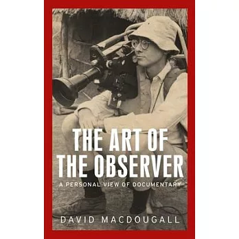 The Art of the Observer: A Personal View of Documentary