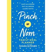 Pinch of Nom Family Meal Planner: Includes 26 Recipes
