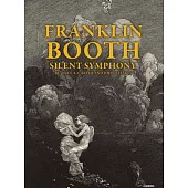 Franklin Booth: Silent Symphony