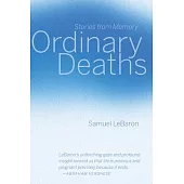 Ordinary Deaths: Stories from Memory
