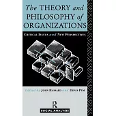 The Theory and Philosophy of Organizations