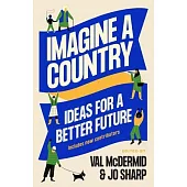 Imagine a Country: Ideas for a Better Future