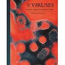 Viruses: A Natural History of the Planet’s Viruses