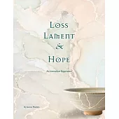 Loss Lament & Hope: An Interactive Journey