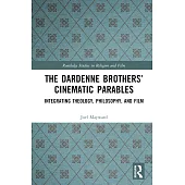 The Dardenne Brothers’ Cinematic Parables: Integrating Theology, Philosophy, and Film