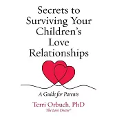 Secrets to Surviving Your Children’s Love Relationships
