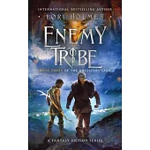 Enemy Tribe: Book 3 of The Ancestors Saga, A Fantasy Romance Series
