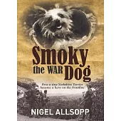 Smoky the War Dog: How a Tiny Yorkshire Terrier Became a Hero on the Frontline
