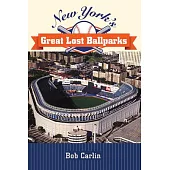 New York’s Great Lost Ballparks