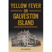 Yellow Fever on Galveston Island