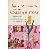 Moving Crops and the Scales of History