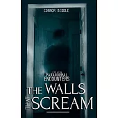 The Walls That Scream