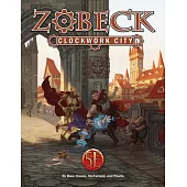 Zobeck the Clockwork City Collector’s Edition