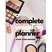 A Complete Wedding Planner For The Bride To Be