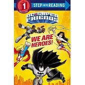 We Are Heroes! (DC Super Friends)