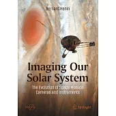 Imaging Our Solar System: The Evolution of Space Mission Cameras and Instruments