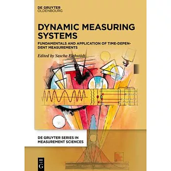 Dynamic Measuring Systems: Fundamentals and Application of Time-Dependent Measurements