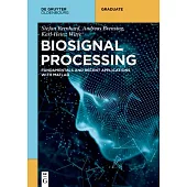 Biosignal Processing: Basics and Recent Applications with MATLAB (R)