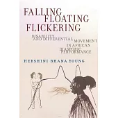 Falling, Floating, Flickering: Disability and Differential Movement in African Diasporic Performance