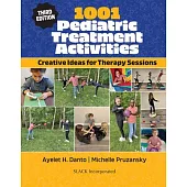 1001 Pediatric Treatment Activities: Creative Ideas for Therapy Sessions