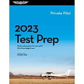 2023 Private Pilot Test Prep: Study and Prepare for Your Pilot FAA Knowledge Exam