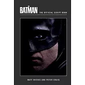The Batman: The Official Script Book (the Batman Screenplay)