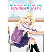 No Matter What You Say, Furi-San Is Scary! Vol. 5