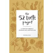 The 52 Lists Project (Illustrated Cover): A Year of Weekly Journaling Inspiration (a Weekly Guided Self-Care Journal for Women with Prompts, Photos, a