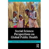 Social Science Perspectives on Global Public Health