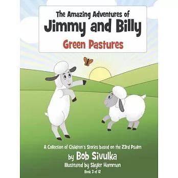 The Amazing Adventures of Jimmy and Billy: Green Pasturesvolume 3